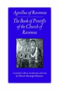 The Book Of Pontiffs Of The Church Of Ravenna