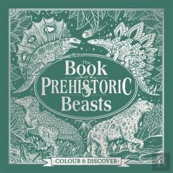 The Book Of Prehistoric Beasts