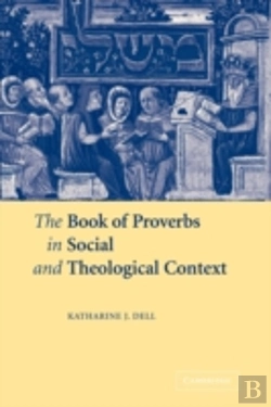 Bertrand.pt - The Book Of Proverbs In Social And Theological Context