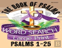 The Book Of Psalms Large Print Word Search Puzzles Volume 1 Psalms 1-25