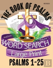 The Book Of Psalms Large Print Word Search Puzzles Volume 1 Psalms 1-25