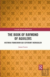 The Book Of Raymond Of Aguilers