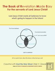 The Book Of Revelation Made Easy For The Servants Of Lord Jesus Christ!