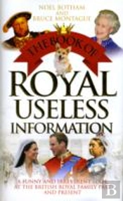 The Book Of Royal Useless Information