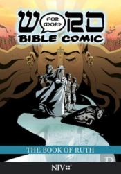 The Book Of Ruth: Word For Word Bible Comic
