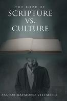 The Book Of Scripture Vs. Culture