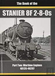 The Book Of Stanier 8f 2-8-0s
