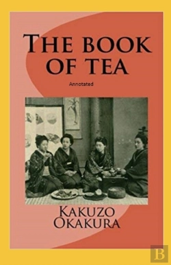 Bertrand.pt - The Book Of Tea Annotated