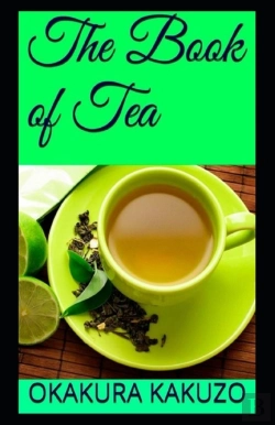 Bertrand.pt - The Book Of Tea(Classics Illustrated Edition)