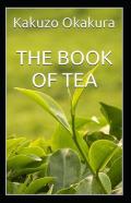 The Book Of Tea(Classics Illustrated)