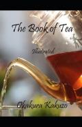 The Book Of Tea(Classics Illustrated)