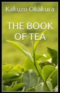 The Book Of Tea(Classics Illustrated)