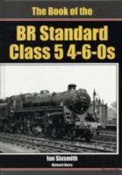 The Book Of The Br Standard Class 5 4-6-0s