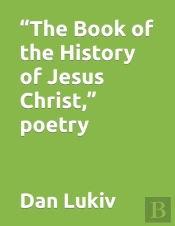 'The Book Of The History Of Jesus Christ,' Poetry
