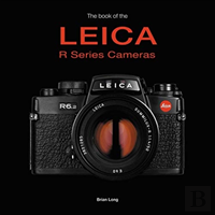 The Book Of The Leica R-Series Cameras