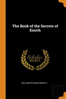 The Book Of The Secrets Of Enoch