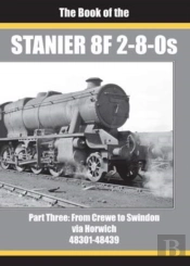 The Book Of The Stanier 8f 2-8-0s - Part 3