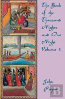 The Book Of The Thousand Nights And One Night Volume 1.