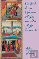 The Book Of The Thousand Nights And One Night Volume 3.