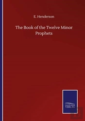 The Book Of The Twelve Minor Prophets