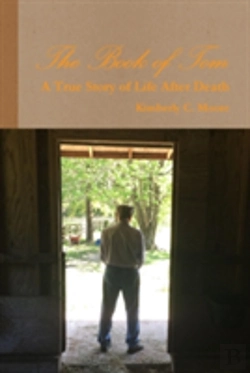Bertrand.pt - The Book Of Tom - A True Story Of Life After Death