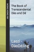 The Book Of Transcendental Dao And De