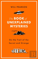 The Book Of Unexplained Mysteries