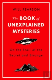 The Book Of Unexplained Mysteries