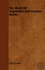 The Book Of Vegetables And Garden Herbs