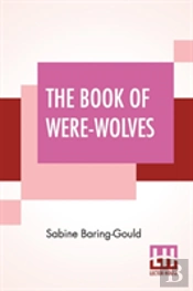 The Book Of Were-Wolves