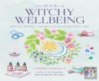 The Book Of Witchy Wellbeing