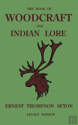 Bertrand.pt - The Book Of Woodcraft And Indian Lore (Legacy Edition)