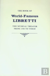 The Book Of World Famous Libretti The M