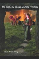 The Book, The Ghosts, And The Prophecy
