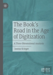 The Bookâ€™S Road In The Age Of Digitization