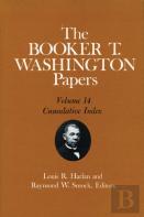 The Booker T. Washington Papers, Vol. 14