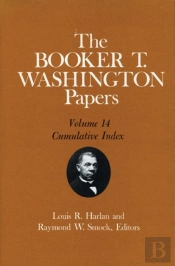 The Booker T. Washington Papers, Vol. 14