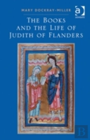 The Books And The Life Of Judith Of Flanders