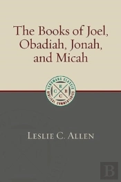 The Books Of Joel, Obadiah, Jonah, And Micah