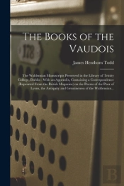 The Books Of The Vaudois : The Waldensia