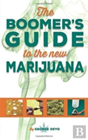 The Boomer'S Guide To The New Marijuana