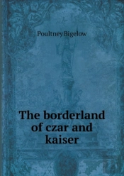 The Borderland Of Czar And Kaiser