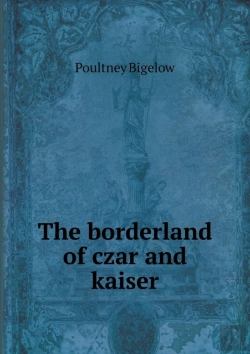Bertrand.pt - The Borderland Of Czar And Kaiser