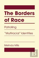 The Borders Of Race