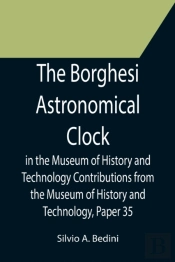 The Borghesi Astronomical Clock In The M