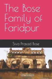 The Bose Family Of Faridpur