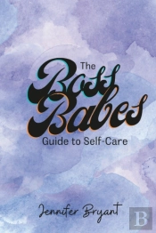 The Boss Babes Guide To Self-Care