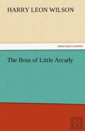 The Boss Of Little Arcady