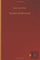 The Boss Of Little Arcady