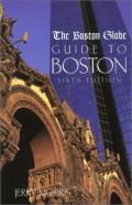 The ''Boston Globe'' Guide To Boston